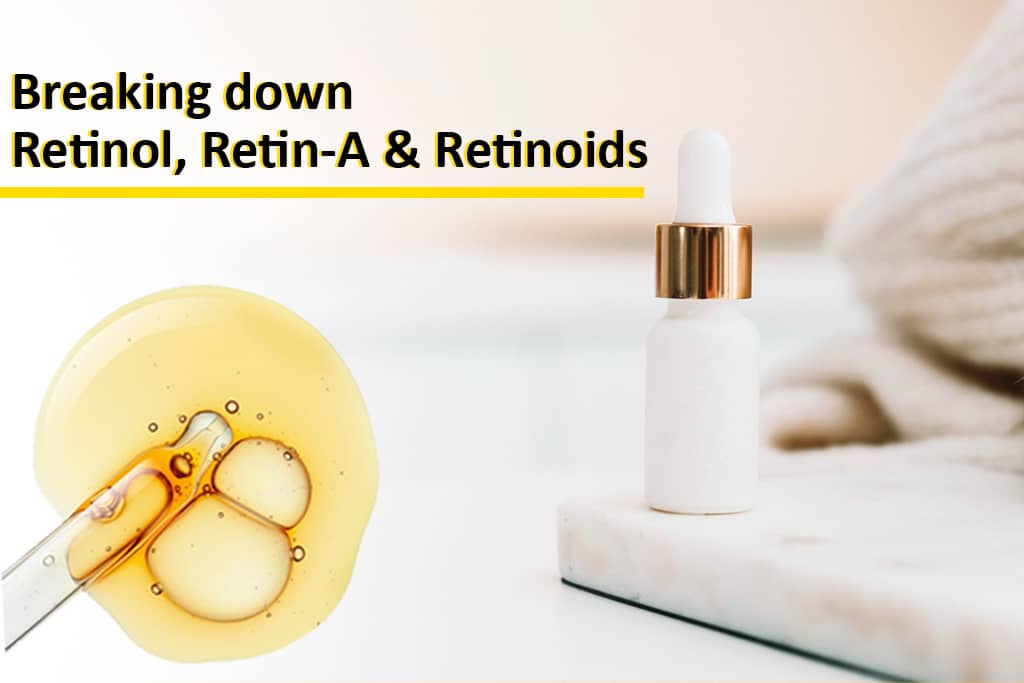 Retinol, Retin-A & Retinoids: What's The Difference?