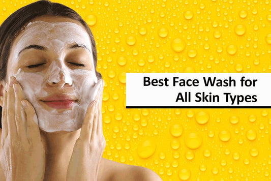 Best face wash for All Skin Types