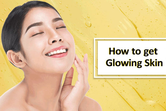 How To Get Glowing Skin